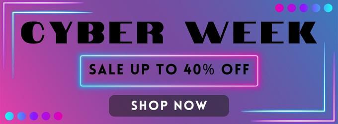Cyber Week Sale. Up to 40% off!